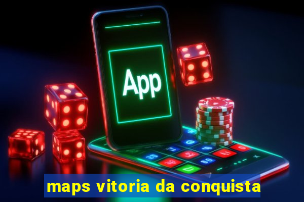 maps vitoria da conquista